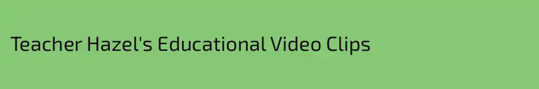 Teacher Hazel's Educational Video Clips